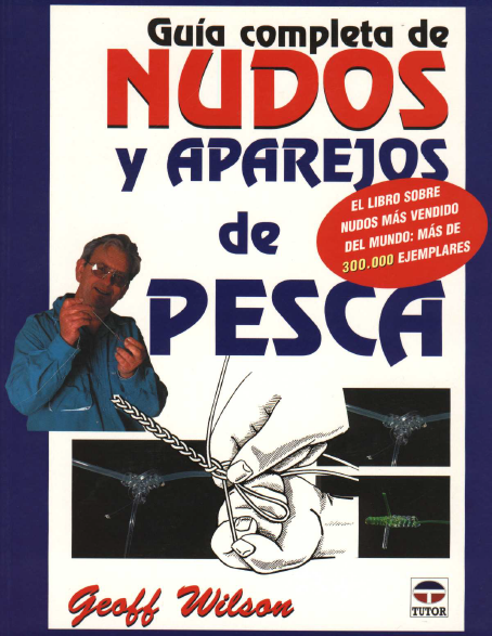 Guia Completa de Nudos y Aparejos de Pesca